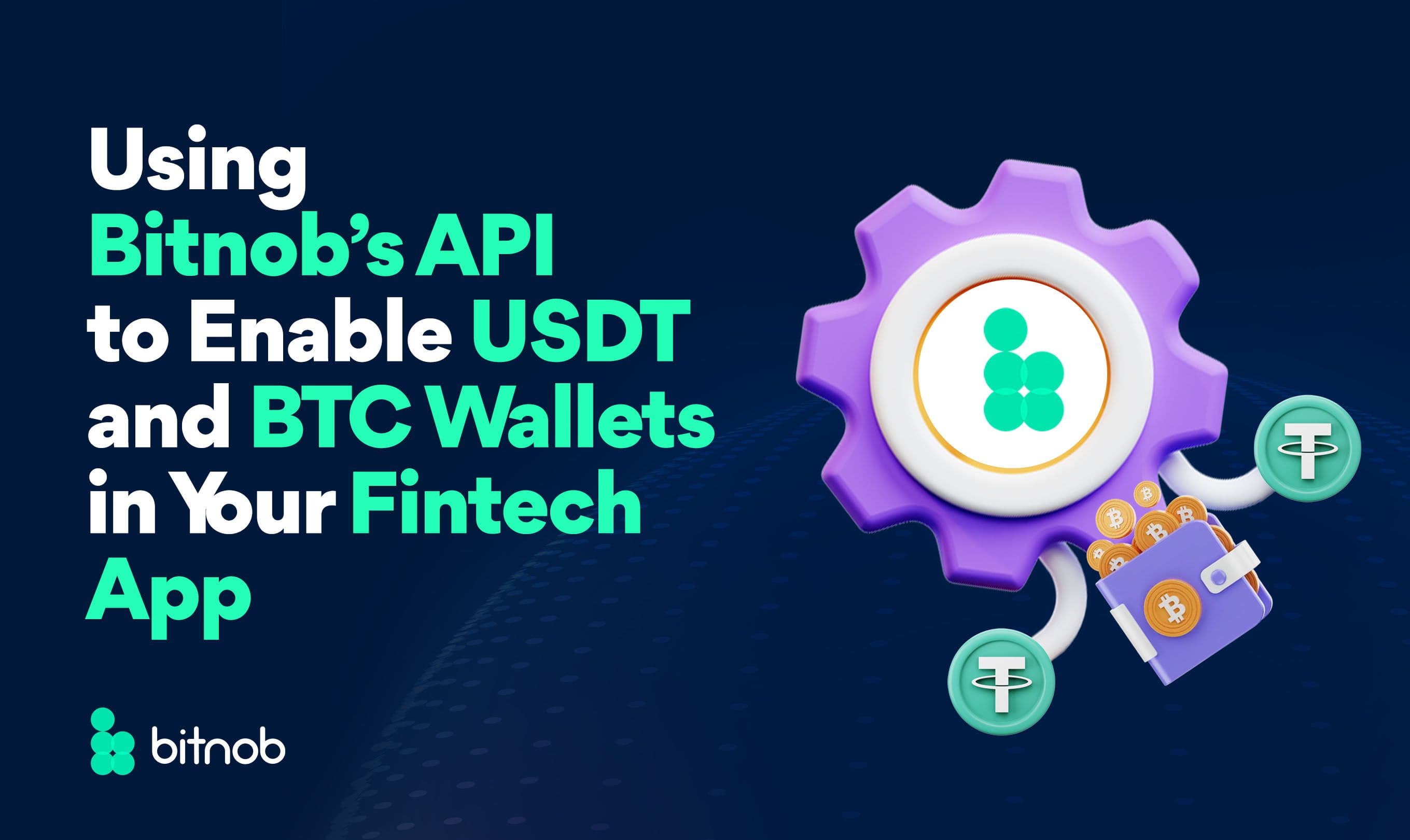 Using Bitnob’s API to Enable USDT and BTC Wallets in Your Fintech App