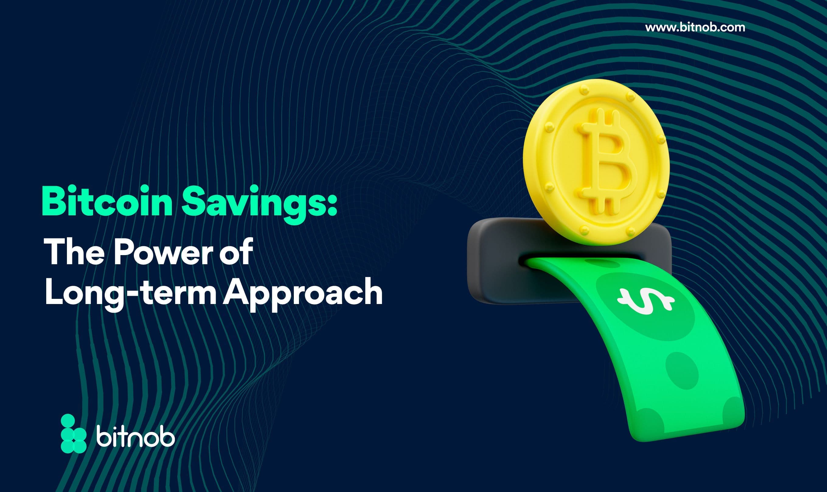 Bitcoin Savings: The Power of Long-term Approach