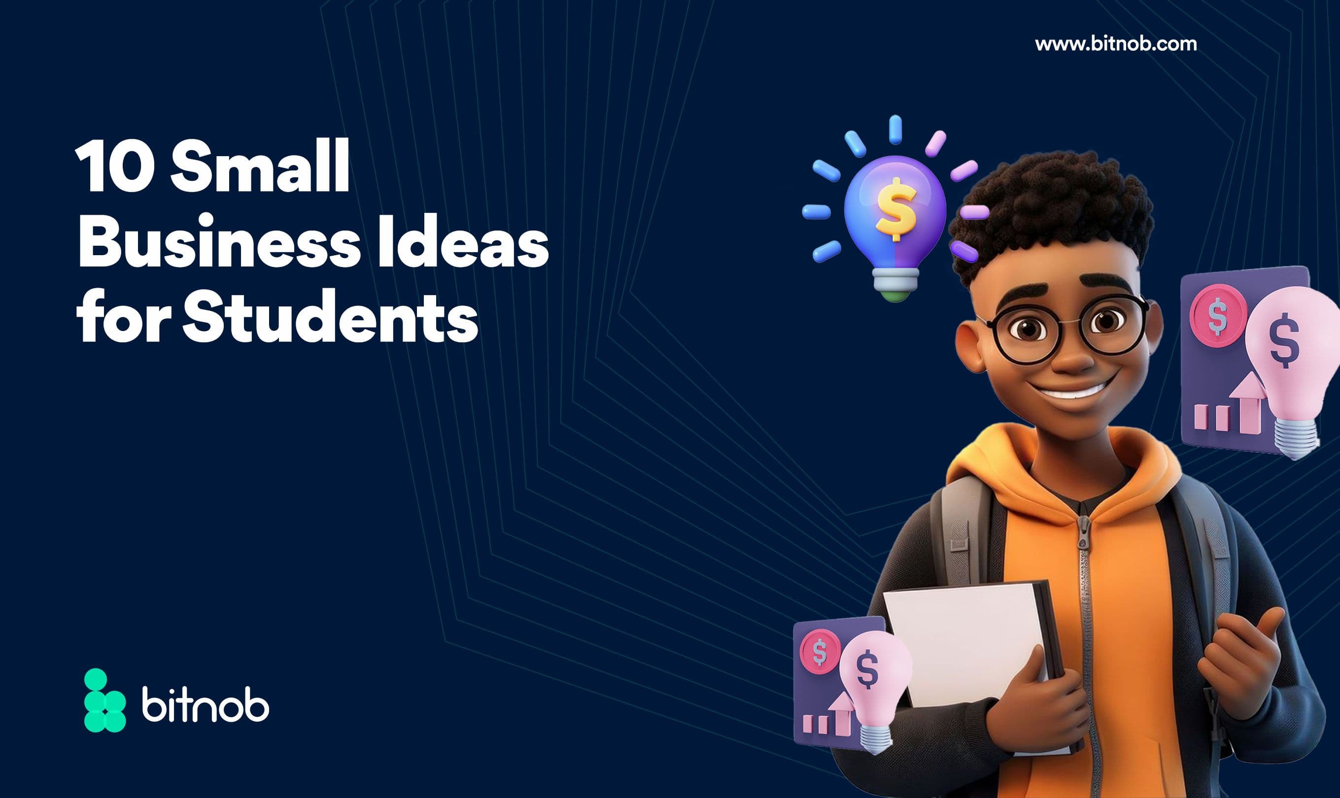 10 Small Business Ideas for Students