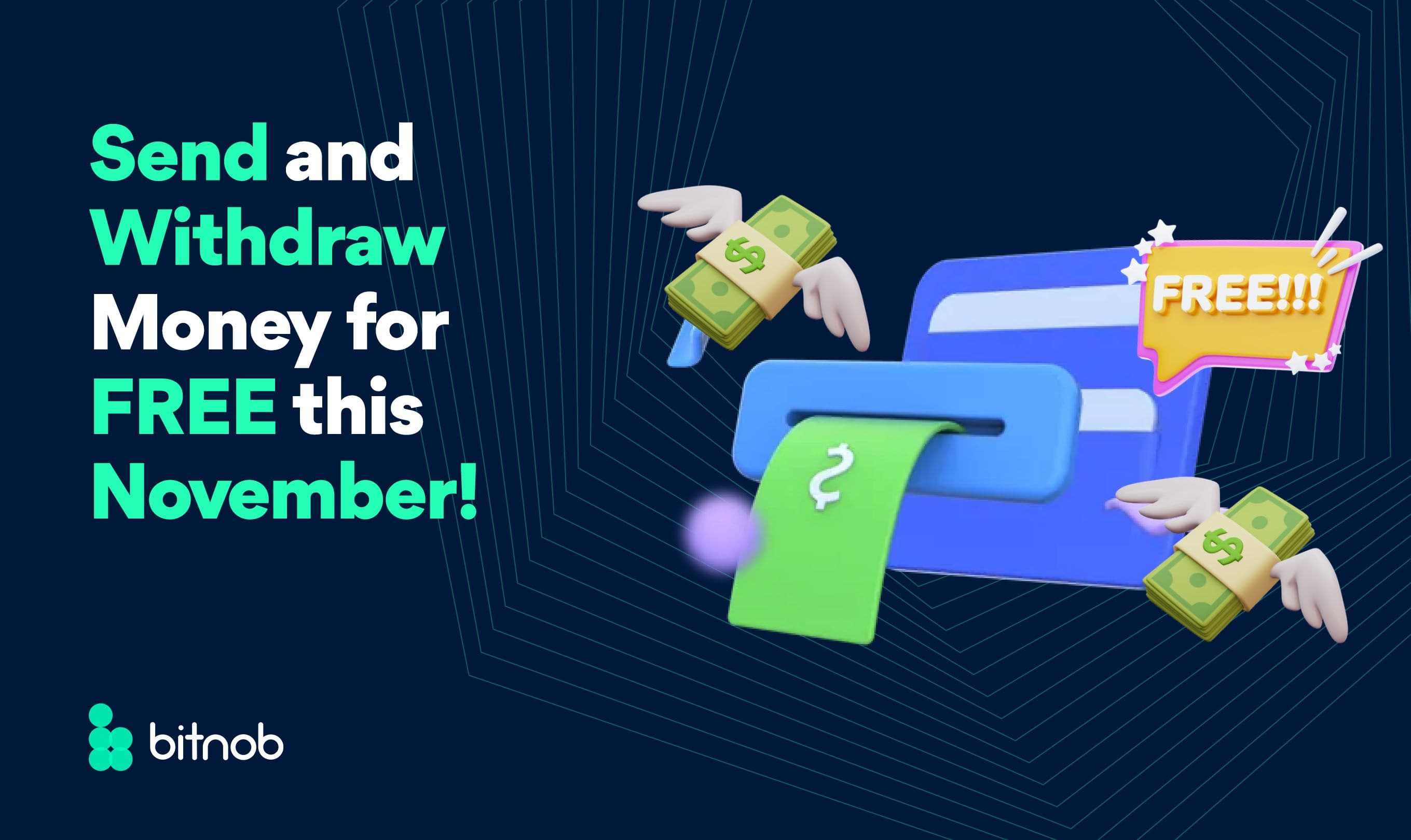 Send and Withdraw Money for Free this November!