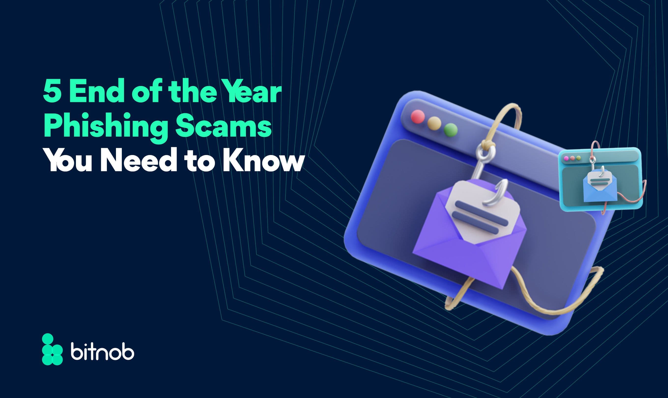 5 End of the Year Phishing Scams You Need to Know