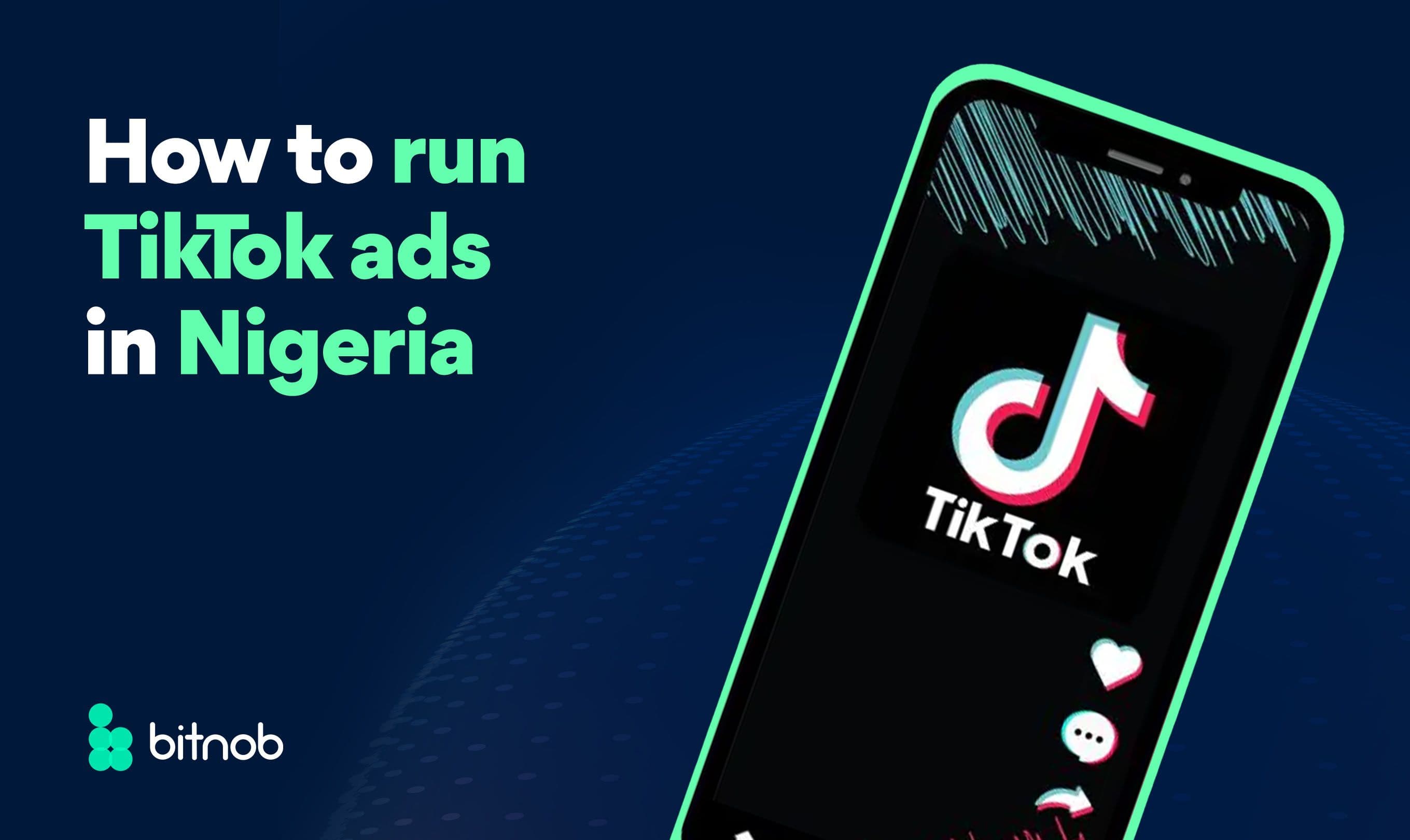 How to Run TikTok Ads in Nigeria