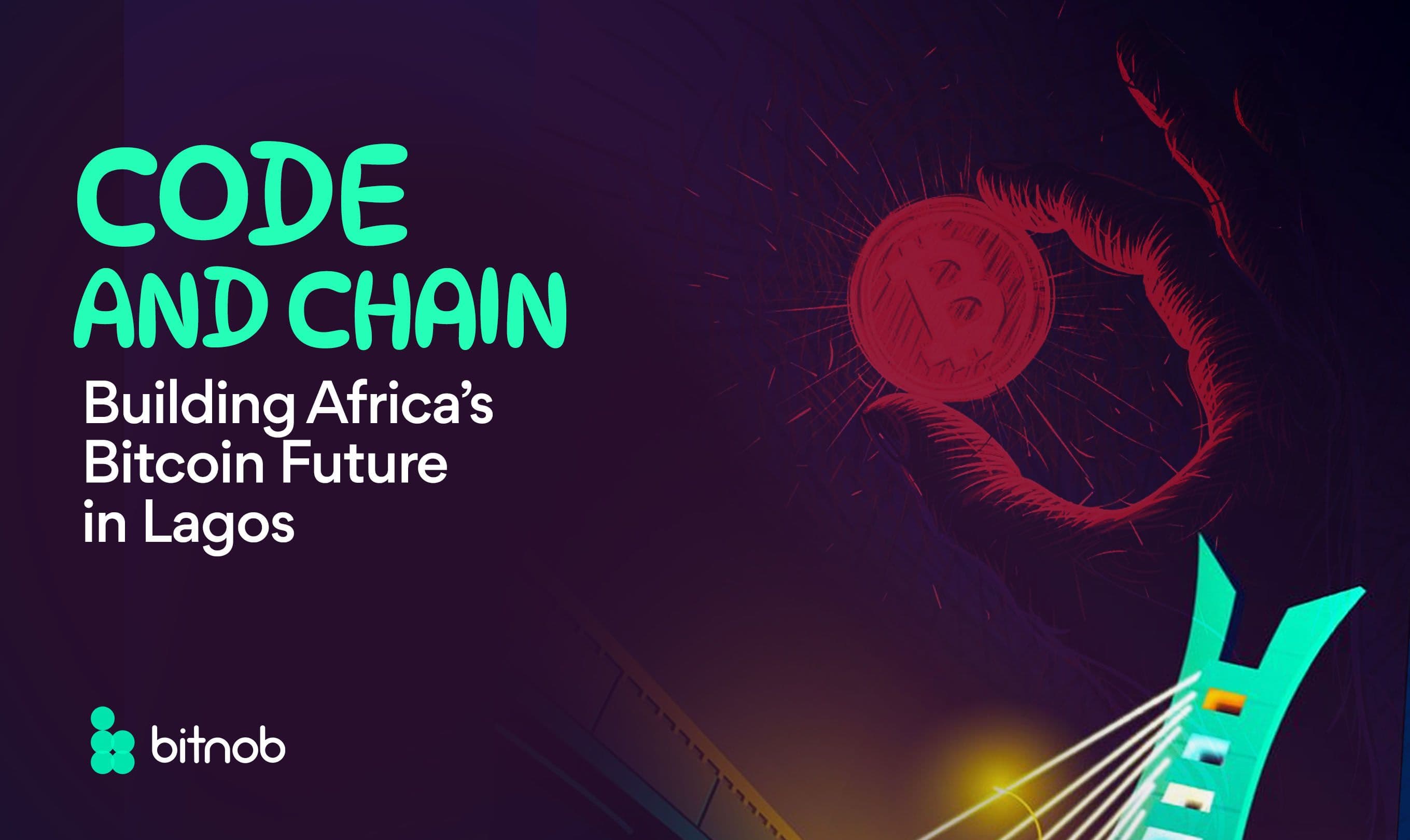 Code and Chain: Building Africa’s Bitcoin Future in Lagos
