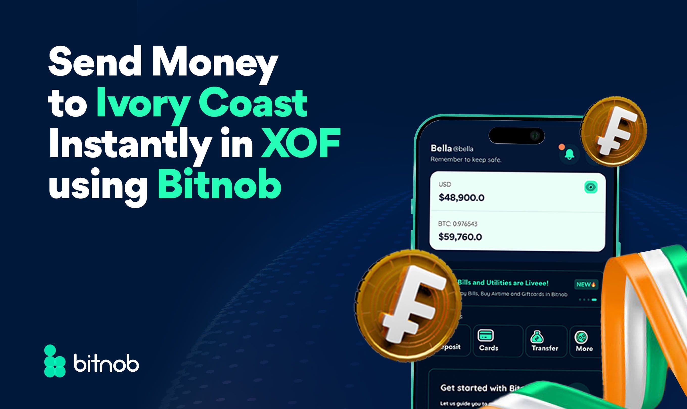 Send Money to Ivory Coast Instantly in XOF using Bitnob