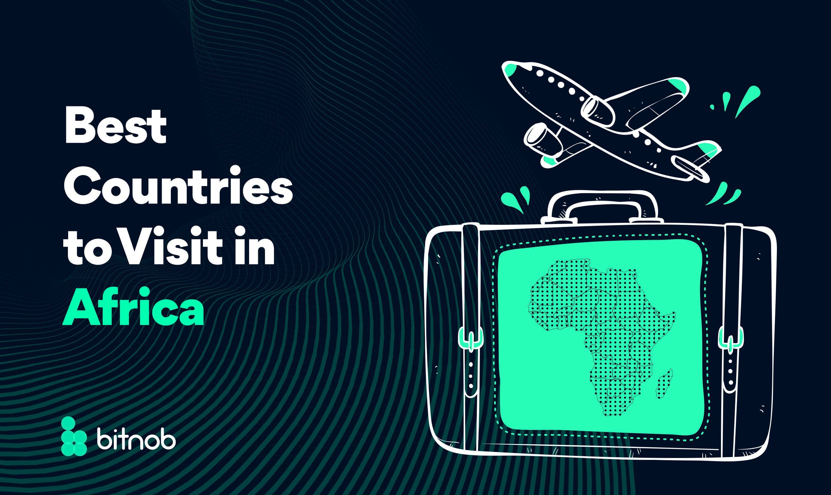 Best Countries to Visit in Africa