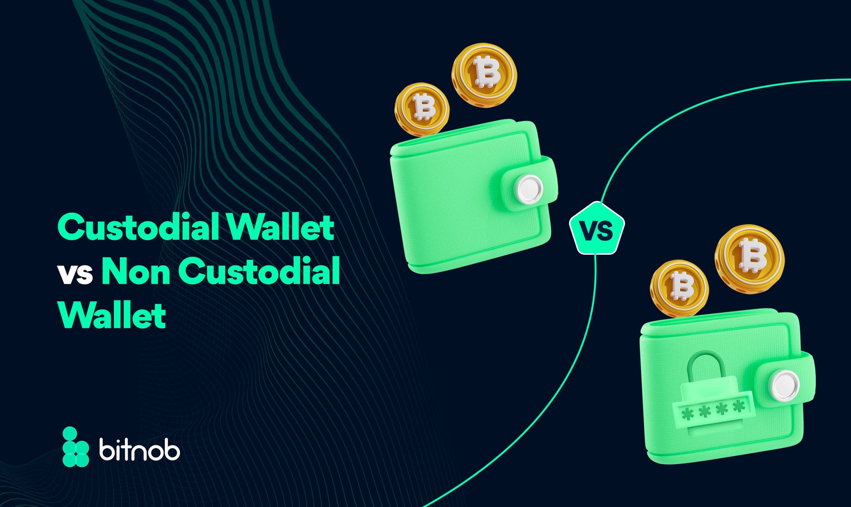 Custodial Wallet vs Non-Custodial Wallet