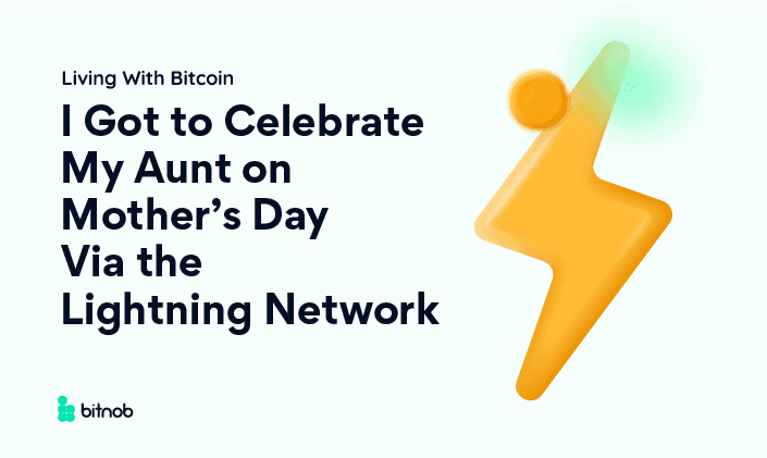 I Got to Celebrate My Aunt on Mother’s Day Via the Lightning Network