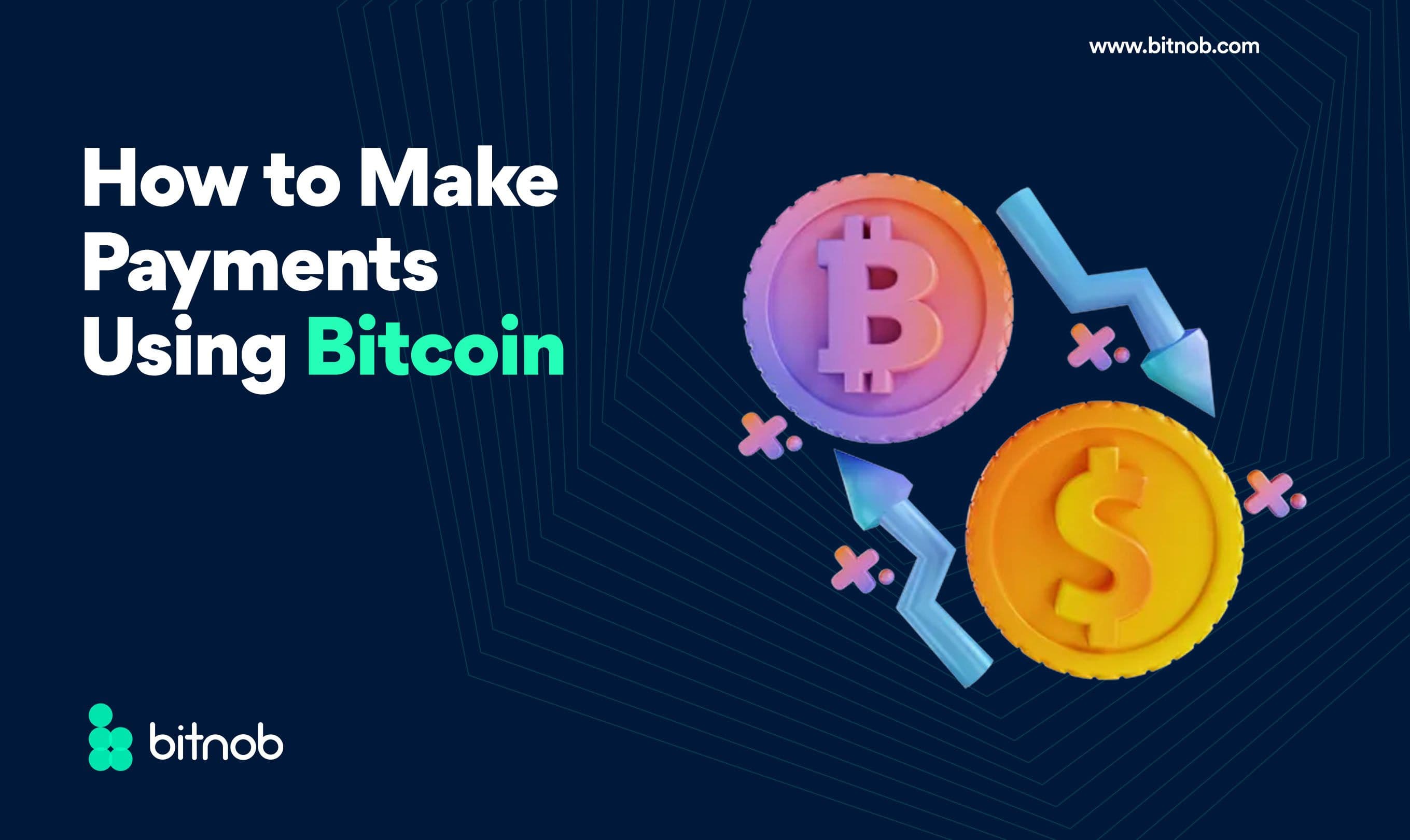How to Make Payments Using Bitcoin
