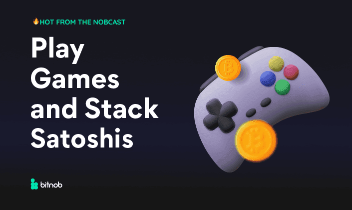 Play Games and Stack Satoshis