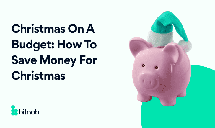 Christmas On A Budget: How To Save Money For Christmas